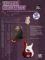 The Total Blues Bassist: A Fun and Comprehensive Overview of Blues Bass Playing, Book & CD (The Total Bassist) 0739052675 Book Cover