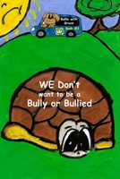 We Don't Want to be a Bully or be Bullied-Rollin with Grace Book #3 B0FW9Y6SGM Book Cover