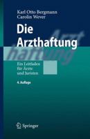 Die Arzthaftung: Ein Leitfaden Fur Arzte Und Juristen 3642363261 Book Cover