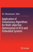 Application of Evolutionary Algorithms for Multi-objective Optimization in VLSI and Embedded Systems 8132219570 Book Cover