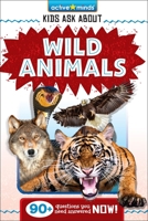 Active Minds Kids Ask about Wild Animals 1642694347 Book Cover