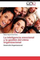 La Inteligencia Emocional y La Gestion del Clima Organizacional 3848470411 Book Cover