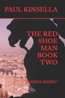 The Red Shoe Man: Book Two: "Joshua Rising" B08BF44PDN Book Cover