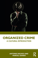 Organized Crime: A Cultural Introduction 0367461277 Book Cover