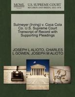 Sulmeyer (Irving) v. Coca Cola Co. U.S. Supreme Court Transcript of Record with Supporting Pleadings 1270653423 Book Cover