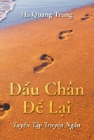 Dấu Chân Để Lại: Tuyển Tập Truyện Ngắn B09XTTNYZL Book Cover