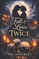 Fall in Love Twice: A Dark Gothic Sapphic Paranormal Romance B0GL39W74T Book Cover