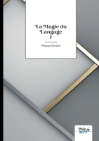La Magie du Langage (French Edition) B0DZ21H2PJ Book Cover
