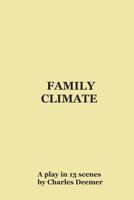 Family Climate: A Play in 13 Scenes 1725899213 Book Cover