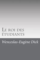 Le Roi Des �tudiants 1534821538 Book Cover