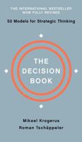The Decision Book: Fifty Models for Strategic Thinking 1846683955 Book Cover