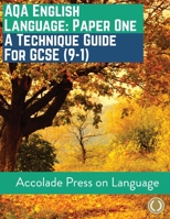 English Language Paper One: A Technique Guide for GCSE (9-1) (Accolade GCSE Guides) 1913988066 Book Cover