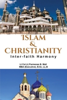 Islam & Christianity: Inter-Faith Harmony: Inter-Faith Harmony 1966373023 Book Cover