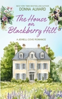 The House on Blackberry Hill 1250045169 Book Cover