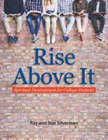 Rise Above It: Spiritual Development for College Students 172452464X Book Cover
