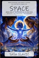 Space: From Lava I was born, to warm the col i created the sun, from the sun she was born. Together we were destined. (Danger All In One) B0H8PFBLMB Book Cover