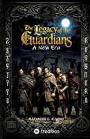 The Legacy of the Guardians: A New Era 338483884X Book Cover