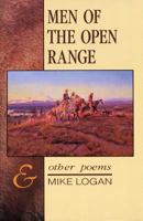 Men of the Open Range & Other Poems 1560442476 Book Cover