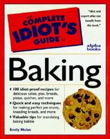 The Complete Idiot's Guide to Baking 0028619544 Book Cover