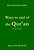 Ways to and of the Qu'ran: A magical reading B0C63RYC9X Book Cover