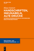 Handschriften, Inkunabeln, Alte Drucke: Informationsressourcen Zu Historischen Bibliotheksbest�nden 3110544202 Book Cover