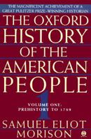 The Oxford History of the American People, Volume 1: Prehistory to 1789 0452011302 Book Cover
