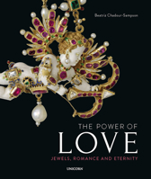 The Power of Love: Jewels, Romance and Eternity 1911604465 Book Cover