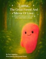 Luma, The Great Forest and Mirror of Love 1764274717 Book Cover