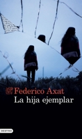 La hija ejemplar 6070796942 Book Cover