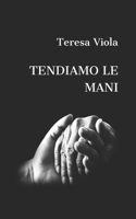 TENDIAMO LE MANI B09WCHCQ8H Book Cover