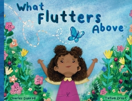 What Flutters Above 1837090750 Book Cover