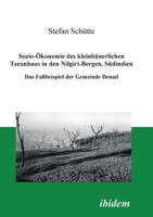 Sozio-Ökonomie des kleinbäuerlichen Teeanbaus in den Nilgiri-Bergen, Südindien. Das Fallbeispiel der Gemeinde Denad 3932602277 Book Cover