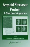 Amyloid Precursor Protein: A Practical Approach 0849322456 Book Cover