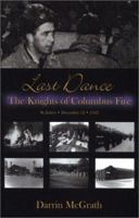 Last Dance: The Knights of Columbus Fire 1894463250 Book Cover