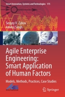 Agile Enterprise Engineering: Smart Application of Human Factors: Models, Methods, Practices, Case Studies 3030409880 Book Cover