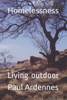 Homelessness: Living outdoor B08TTGWS26 Book Cover