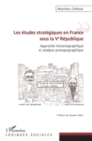 Les études stratégiques en France sous la Ve République: Approche historiographique et analyse prosopographique (Logiques Sociales) (French Edition) 2343192057 Book Cover