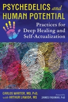 Psychedelics and Human Potential: Practices for Deep Healing and Self-Actualization B0FRSPL8G5 Book Cover