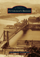 Pittsburgh's Bridges (Images of America: Pennsylvania) 1467134244 Book Cover