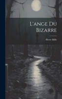 L'ange Du Bizarre 1022577514 Book Cover
