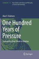 One Hundred Years of Pressure: Hydrostatics from Stevin to Newton 3319565281 Book Cover