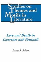 Love and Death in Lawrence and Foucault 0820495409 Book Cover