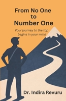 From No One to Number One: Your Journey to the Top Begins in your Mind B0GGC38P7W Book Cover