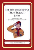 The Best Ever Book of Boy Scout Jokes 1477516115 Book Cover