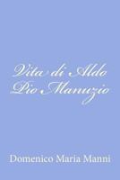 Vita di Aldo Pio Manuzio 1480019798 Book Cover