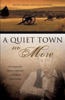 A Quiet Town No More 0983863172 Book Cover