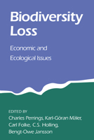 Biodiversity Loss: Economic and Ecological Issues 0521588669 Book Cover