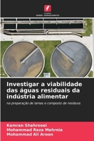 Investigar a viabilidade das águas residuais da indústria alimentar (Portuguese Edition) 6207045297 Book Cover
