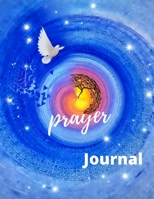 Prayer Journal: Prayer 1656674726 Book Cover