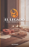 EL LEGADO: COROS + MEDLEY DE COROS B0FR97PDJX Book Cover